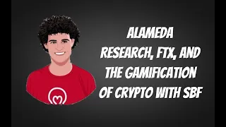 Alameda Research, FTX, and the Gamification of Crypto with SBF