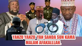 yanzu yanzu yan sanda sun  kama malam afakallah da ya caccaki izala da sheikh kabiru gombe.