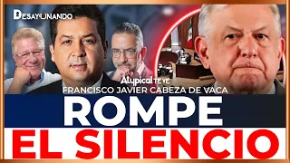 CABEZA DE VACA RESPONDE a la PERSECUCIÓN de AMLO y RESPONDE a TODO: SANTIAGO NIETO, SHEINBAUM y más