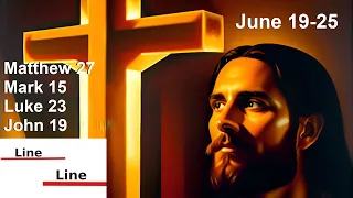 Line upon Line || June 19th - 25th || The Crucifixion of Christ
