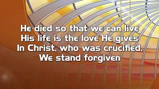 LyricVideos 03 We Stand Forgiven