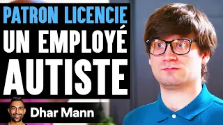 PATRON LICENCIE Un Employé Autiste | Dhar Mann