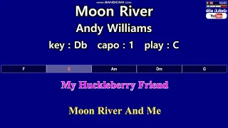 Moon River - Andy Williams (Karaoke & Easy Guitar Chords)  Key : Db  Capo : 1