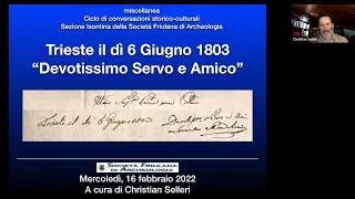 “Trieste il dì 6 Giugno 1803, Devotissimo Servo e Amico”, a cura di Christian Selleri.