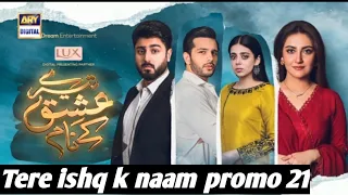 Tere Ishq Ke Naam Episode 21 | Teaser | Digitally Presented By Lux | ARY Digital ARY Digital HD