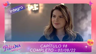 Poliana Moça | Capítulo 98 - 03/08/22 , completo