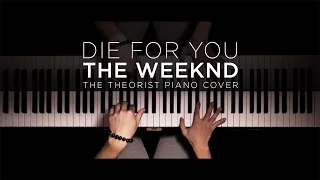 The Weeknd - Die For You | The Theorist Piano Cover