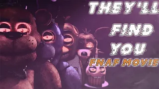 THEY'LL FIND YOU ➤ FNAF MOVIE ANIMATION