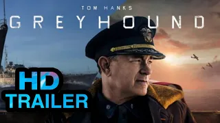 Greyhound Movie Official Trailer 2020 HD