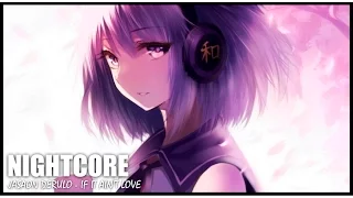 Nightcore | Jason Derulo - If It Ain't Love