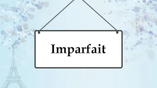 Незавершенное прошедшее время во французском языке; imparfait