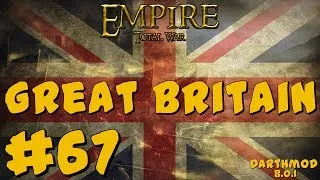 Empire Total War: Darthmod - Great Britain Campaign #67 ~ Gaulway!