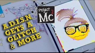 Project Mc² | A.D.I.S.N. Gets A Glitch and More Moments from Season 2