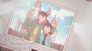 AMV | Shinichi & Ran [My Escape]