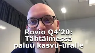 Rovio Q4’20: Tähtäimessä paluu kasvu-uralle (eng)