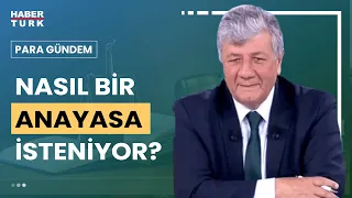 Partiler yeni anayasa konusunda ne diyor? Mustafa Balbay anlattı