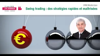 Options : Stratégies De Swing Trading Rapides Et Efficaces Avec Philippe Lhermie - LYNX Masterclass