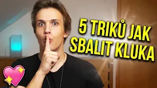 5 Triků Jak Sbalit Kluka | Martin