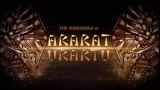 THE KINGDOM OF ARARAT - URARTU