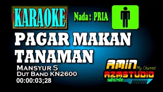 PAGAR MAKAN TANAMAN || Karaoke Nada Pria || Mansyur S