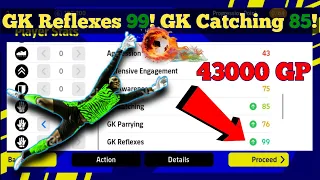 Goalkeeper Reflexes 99! Catching 85! Cheapest GK Ever (43000 GP) - eFootball 2023 Mobile