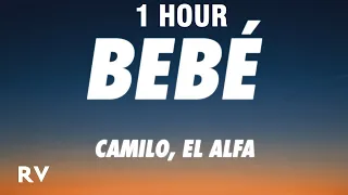[1 HORA/1 HOUR] Camilo, El Alfa - BEBÉ (Letra/Lyrics)