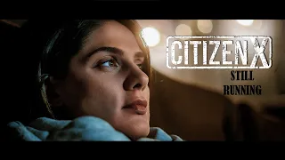 Citizen X - Still Running  (Official Video)