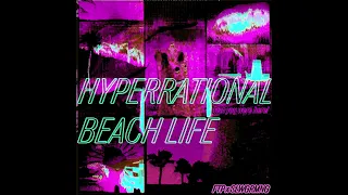 FTPxSLWGRMNG - Hyperrational Beach Life LP