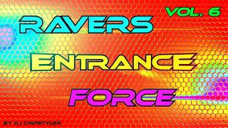 Ravers Entrance Force Vol. 6