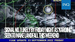 Signal No. 1 likely by Friday night as 'Karding' seen to make landfall this weekend