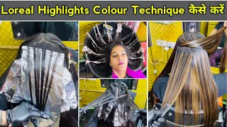 Loreal Highlights Hair colour Techniques कैसें करे / full practical for beginners in Hindi