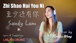 Zhi Shao Hai You Ni《至少還有你》- Sandy Lam 林忆莲 | One Take Live by Kartika Wang #CoverKW Karaoke