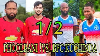 Highlights!!BFC KUCHINDA VS PHOOLBANI MAHAVEER/ PADHANPALI FOOTBALL 2022