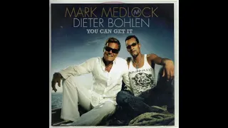 Mark Medlock & Dieter Bohlen - You Can Get It [Modern Mix]