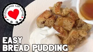 Easy Bread Pudding Recipe | Potluck Recipe | Cooking Up Love