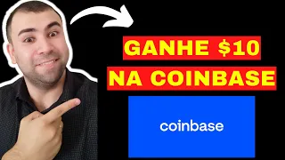 Ganhe $10 dólares com a Coinbase (como ganhar dinheiro com a Coinbase)