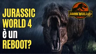 JURASSIC WORLD 4 sarà un REBOOT? Facciamo chiarezza