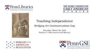 Teaching Independence: Bridging the Communications Gap. Session 2: Monuments and Memory