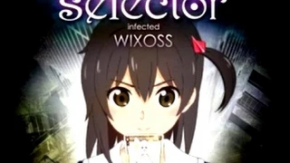 WIXOSS. Зараженный селектор 1 серия.