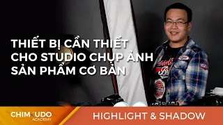 Thiết bị cần thiết cho studio chụp ảnh sản phẩm cơ bản