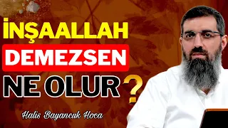 İnşaAllah Demenin Önemi Nedir? | Halis Bayancuk Hoca