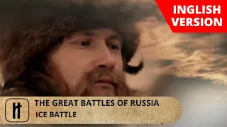 THE GREAT BATTLES OF RUSSIA.  ICE  BATTLE. Documentary Film.  English Subtitles.  Russian History.