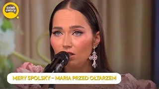 MERY SPOLSKY z utworem "MARIA PRZED OŁTARZEM" w Dzień Dobry TVN!