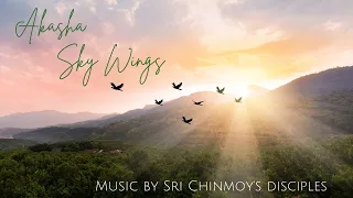 Akasha – Sky Wings | Sri Chinmoy | Spiritual music | Meditation music | Relaxation | Peaceful music
