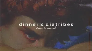 hozier - dinner & diatribes (slowed + reverb)