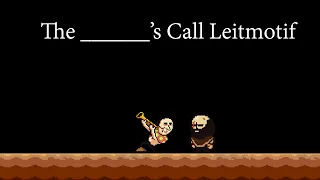The 's Call Leitmotif in Lisa The Painful