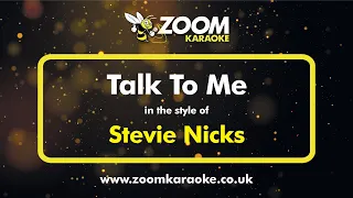 Stevie Nicks - Talk To Me (Without Backing Vocals) - Karaoke Version from Zoom Karaoke