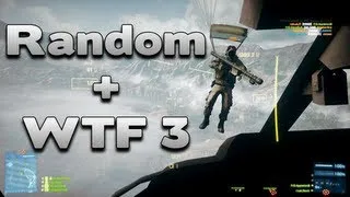 Battlefield 3 Random + WTF 3