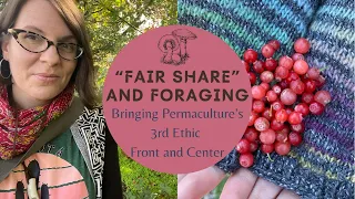 “Fair Share” and Foraging: Is Permaculture’s 3rd Ethic Socialism? Or Something Else?