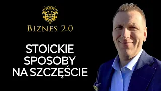 24 techniki stoików na szczęśliwe życie [Biznes 2.0]